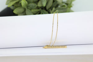 "She Believed She Could" - Pillar Bar Necklace